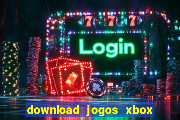 download jogos xbox 360 xex